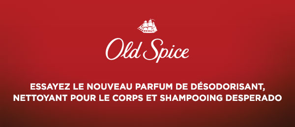 Old Spice - FAIS-LEUR SENTIR TA PR&Eacute;SENCE - Old Spice logo and title image